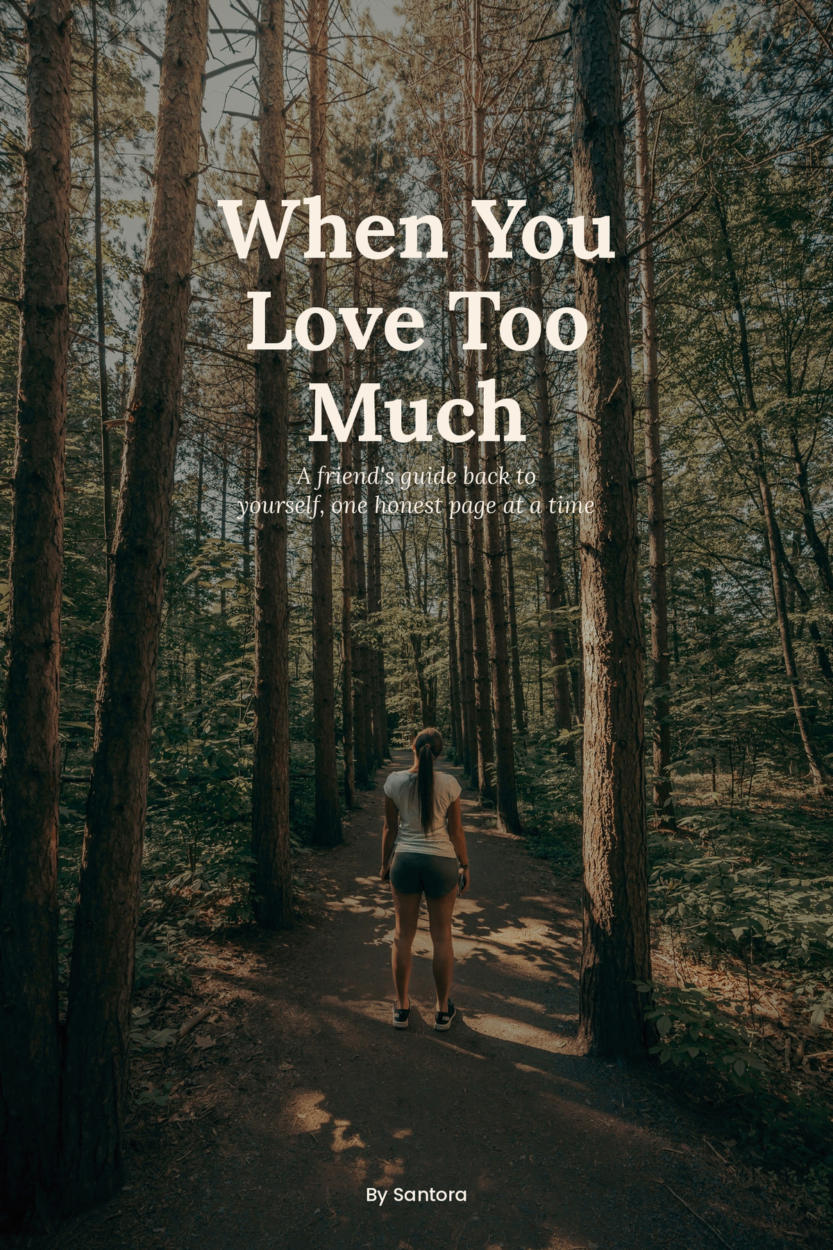 When You Love Too Much — A Friend's Guide Back to Yourself